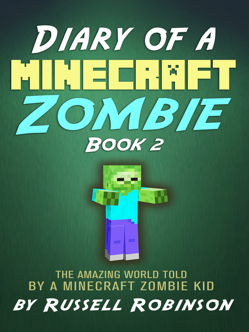 Title details for Diary of a Minecraft Zombie (Book 2) by Russell Robinson - Available